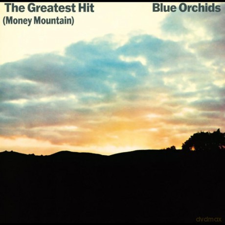 Blue Orchids-The Greatest Hit (Money Mountain): Blue Orchids-The Greatest Hit (Money Mountain) [2CD]