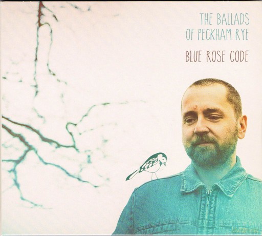 Blue Rose Code-Ballads Of Peckham R: Blue Rose Code-Ballads Of Peckham R [CD]