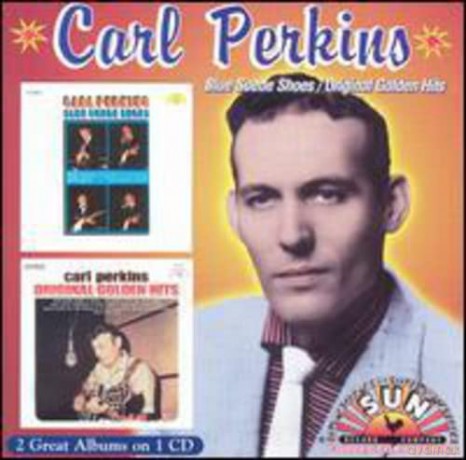 Carl Perkins: BLUE SUEDE SHOES/ORIGINAL GOLDEN hits [CD]