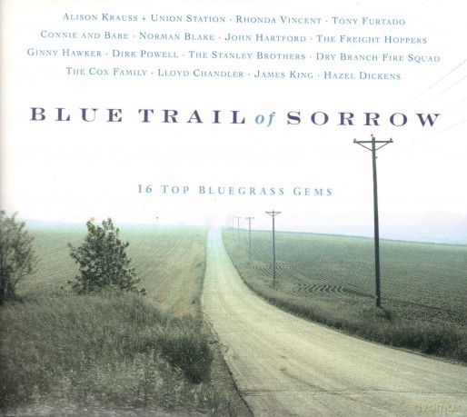 Blue Trail Of Sorrow: 16 Top Bluegrass Gems-V/A [CD]