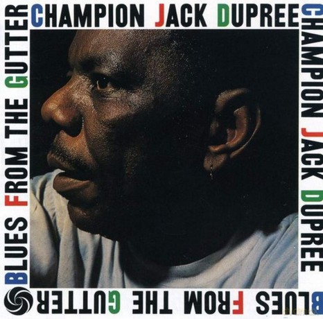 Dupree Champion Jack: Blues From The Gutter [CD]