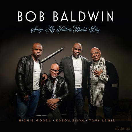 Bob Baldwin-Songs My Father Would Dig: Bob Baldwin-Songs My Father Would Dig [CD]
