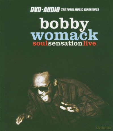 Bobby Womack-Soul Sensation Live: Bobby Womack-Soul Sensation Live [CD]