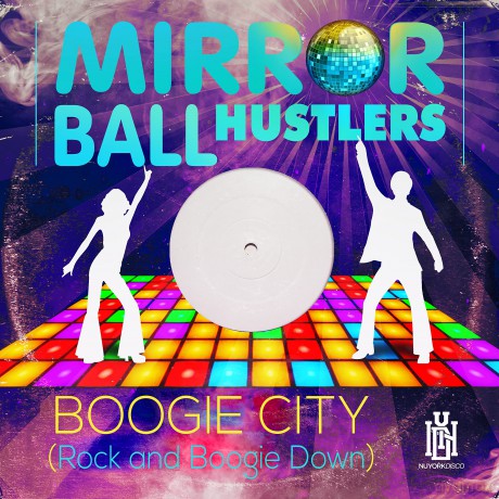 Mirror Ball Hustlers: Boogie City (Rock And Boogie Down) [CD]