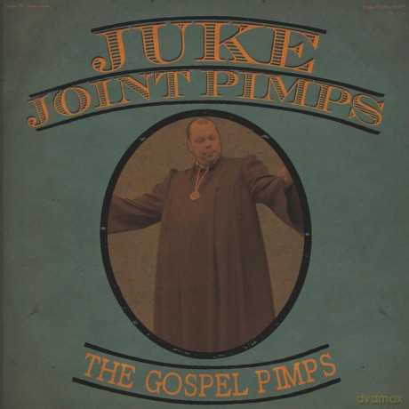 Juke Joint Pimps The /The Gospel Pimps: Boogie The Church Down [CD]