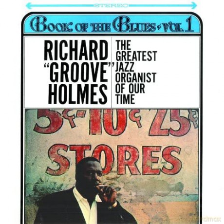 Richard Groove Holmes: Book Of The Blues, Volume 1 [CD]