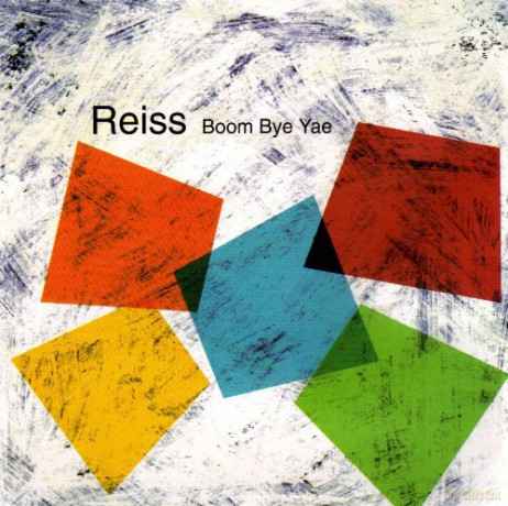 Reiss: Boom Bye Yae [CD]
