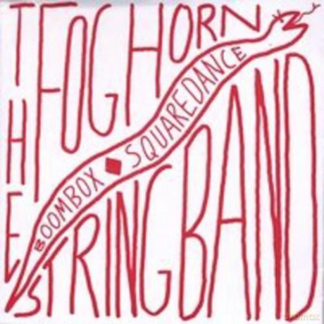 Foghorn Stringband: Boombox Squaredance [CD]