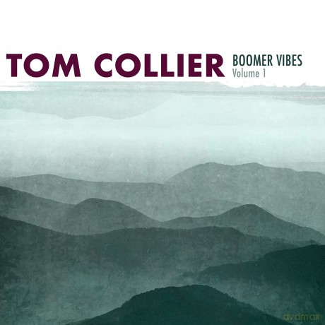 Tom Collier: Boomer Vibes Volume 1 [CD]