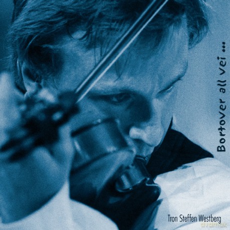 Westberg Tron Steffen: Bortover All Vei [CD]