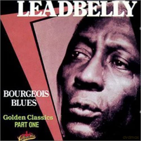 Leadbelly: Bourgeois Blues, Golden Classics [CD]