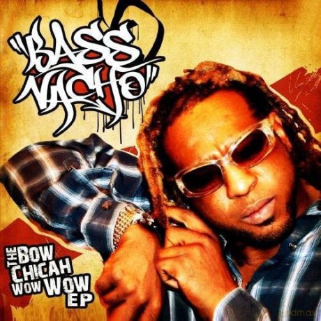 Bass Nacho: Bow Chicah Wow Wow [CD]