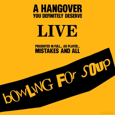 Bowling For Soup-A Hangover You Definitely Deserve (Live): Bowling For Soup-A Hangover You Definitely Deserve (Live) [2CD]