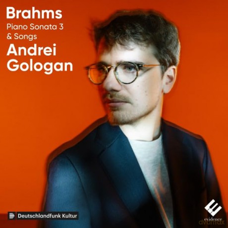 Andrei Gologan: Brahms Piano Sonata No. 3 Songs [CD]