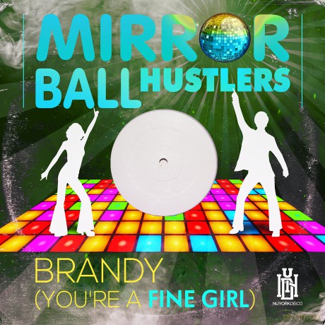 Mirror Ball Hustlers: Brandy (You're A Fine Girl) [CD]