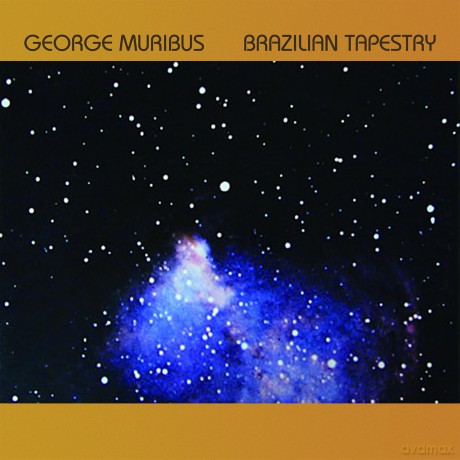 Muribus George: Brazilian Tapestry [CD]