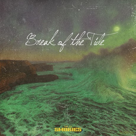 Lil Smokies: Break Of The Tide [CD]