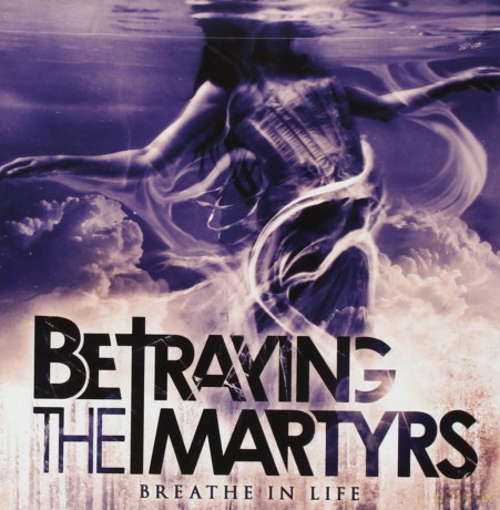 Betraying The Martyrs: Breath In Life [CD]