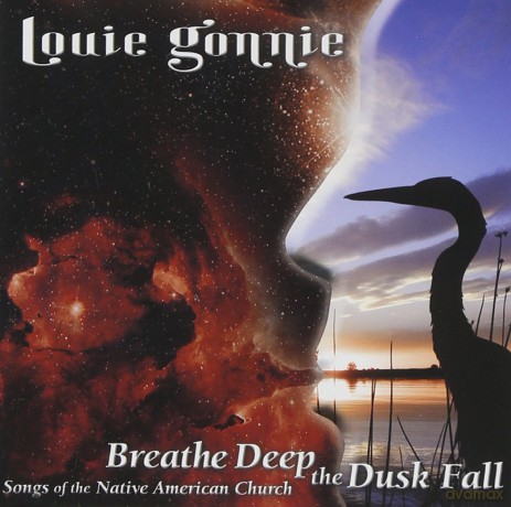 Gonnie Louie: Breathe Deep The Dusk Fall: Songs Of The Native [CD]