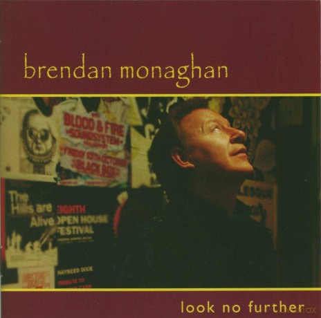 Brendan Monaghan: Brendan Monaghan - Look No Further [CD]