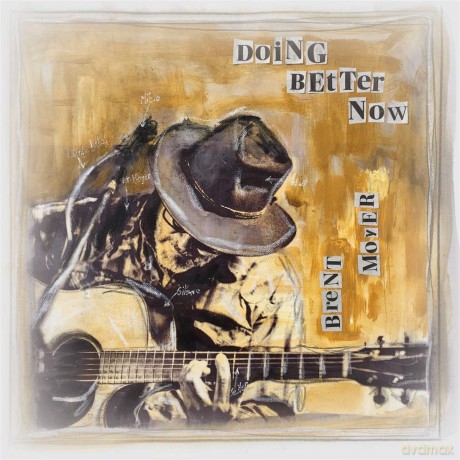 Brent Moyer: Brent Moyer - Doing Better Now [CD]