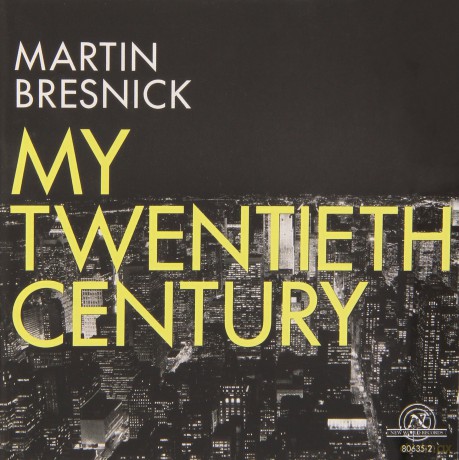 Bresnick: My Twentieth Century-Bresnick My Twentieth Century: Bresnick: My Twentieth Century-Bresnick My Twentieth Century [CD]