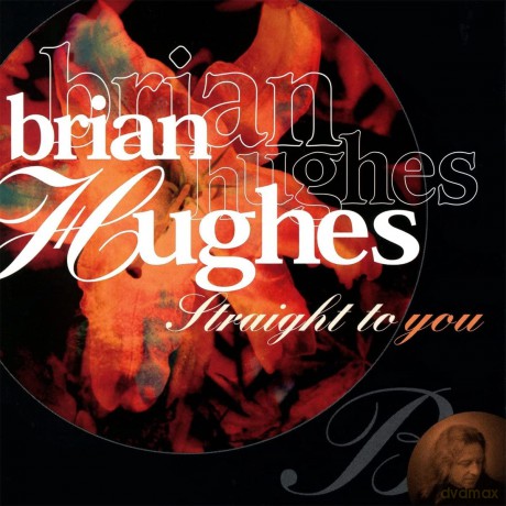 Brian Hughes: Brian Hughes - Straight To You [CD]
