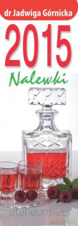 Kalendarz 2015 Nalewki [KALENDARZ]
