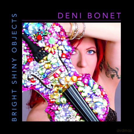 Deni Bonet: Bright Shiny Objects [CD]