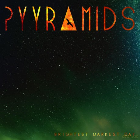Pyyramids: Brightest Darkest Day [CD]