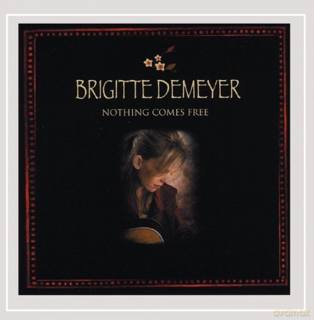 Brigitte Demeyer-Nothing Comes Free: Brigitte Demeyer-Nothing Comes Free [CD]