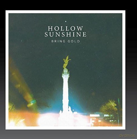 Hollow Sunshine: Bring Gold [CD]