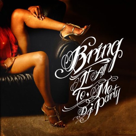 Dj Party: Bring It All To Me [CD]