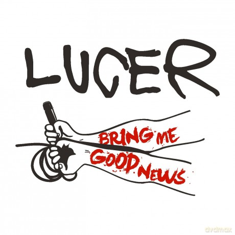 Lucer: Bring Me Good News [CD]