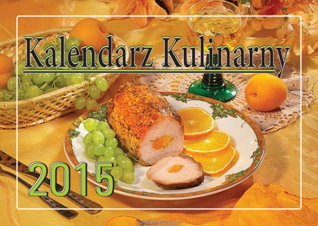 Kalendarz 2015 Rodzinny - Kulinarny [KALENDARZ]