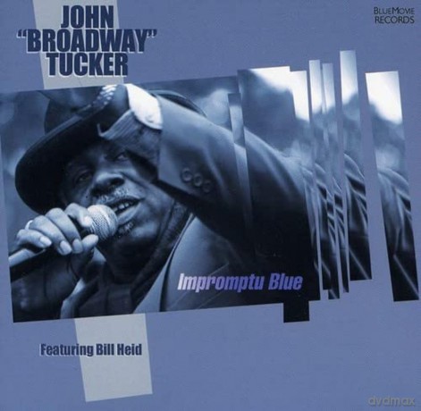Tucker John: Broadway Impromptu Blue [CD]