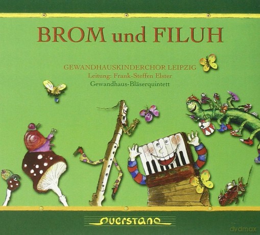 Gewandhauskinderchor Leipzig: Brom Und Filuh [CD]