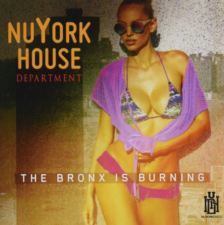 Nuyork House Department: Bronx Is Burning [CD]