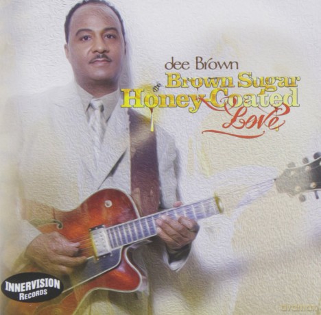 Dee Brown: Brown Sugar Honey-Coated Love [CD]