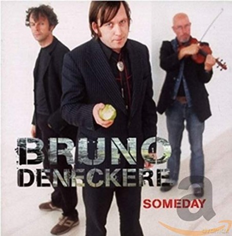 Bruno Deneckere: Bruno Deneckere - Someday [CD]