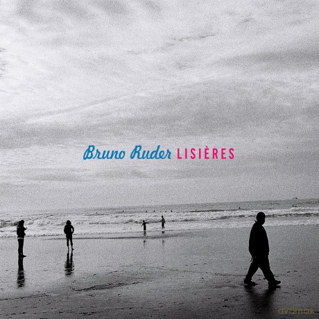 Bruno Ruder-Lisieres: Bruno Ruder-Lisieres [CD]