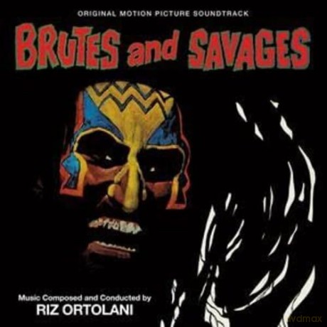 Riz Ortolani: Brutes And Savages [CD]
