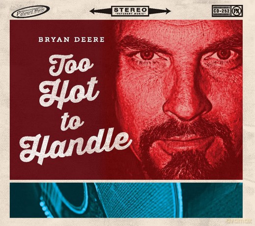 Bryan Deere: Bryan Deere - Too Hot To Handle [CD]