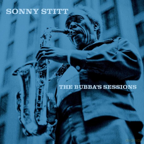 Stitt Sonny: Bubba's Sessions - Deluxe Remastered Edition [CD]