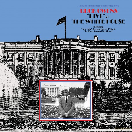 Buck Owens-Live At The White House...: Buck Owens-Live At The White House... [CD]