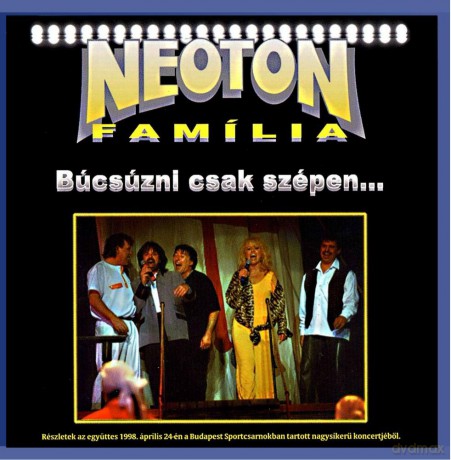 Neoton Familia: Bucsuzni Csak Szepen [CD]