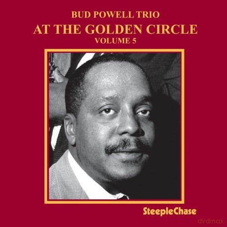 Bud Powell Trio-At The Golden Circle Vol. 5: Bud Powell Trio-At The Golden Circle Vol. 5 [CD]