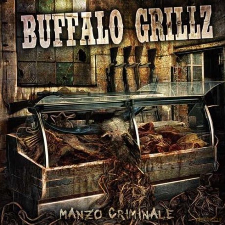 Buffalo Grillz: Buffalo Grillz - Manzo Criminale [CD]