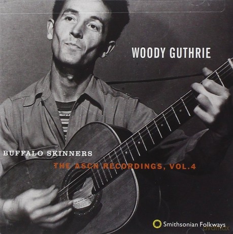 Guthrie Woody: Buffalo Skinners: Asch Recordings 4 [CD]