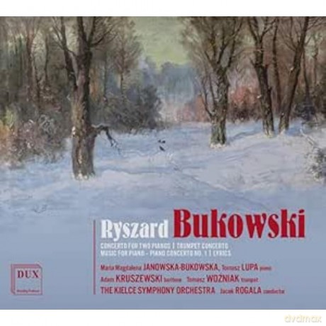 Kielce Symphony Orchestra - Jacek Rogala: Bukowski: Concerto For Two Pianos - Trumpet Concerto - Music For Piano - Piano Concerto No. 1 - Lyri [CD]